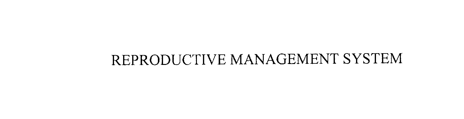 Trademark Logo REPRODUCTIVE MANAGEMENT SYSTEM