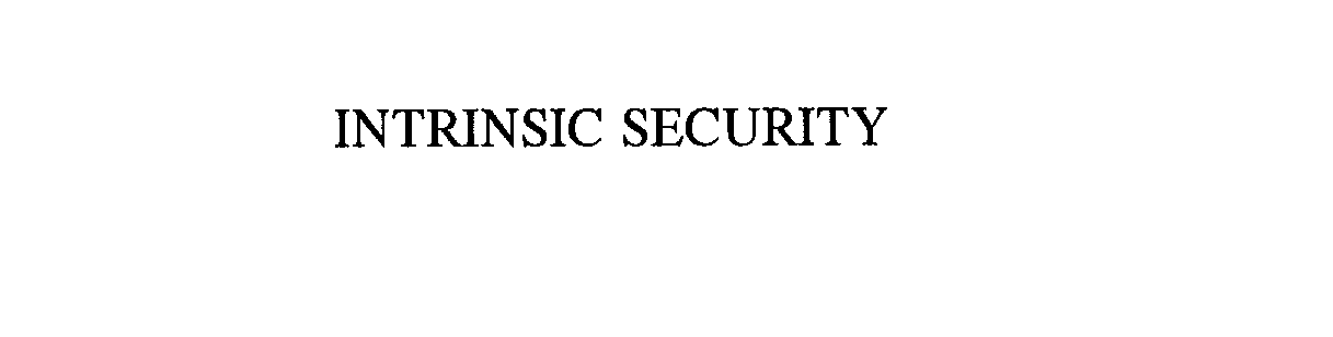 Trademark Logo INTRINSIC SECURITY