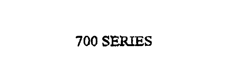 Trademark Logo 700 SERIES