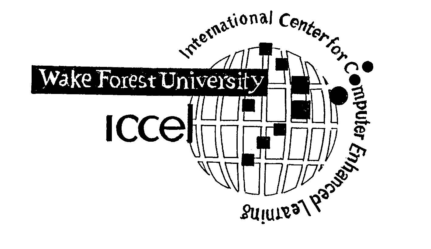  WAKE FOREST UNIVERSITY ICCEL INTERNATIONAL CENTER FOR COMPUTER ENHANCED LEARNING