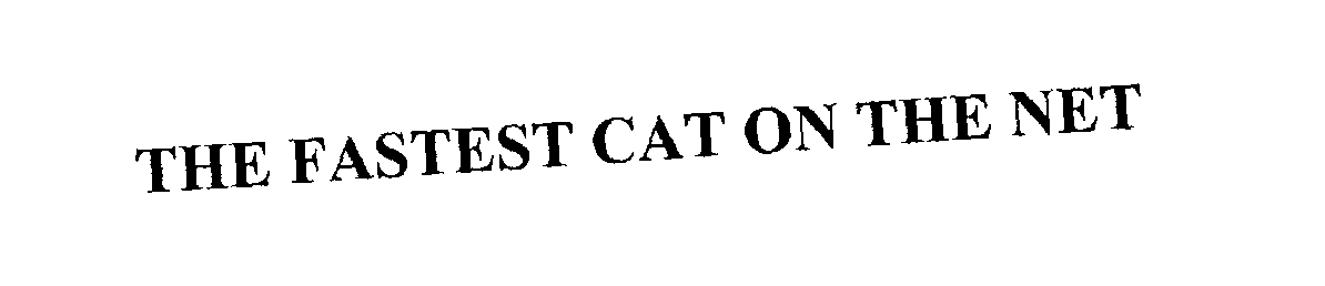 Trademark Logo THE FASTEST CAT ON THE NET