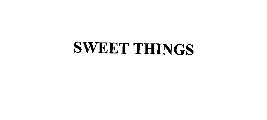 Trademark Logo SWEET THINGS