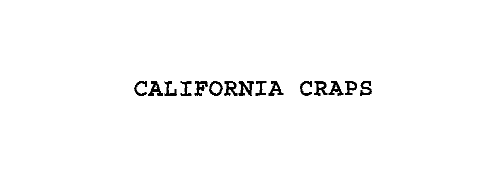 Trademark Logo CALIFORNIA CRAPS