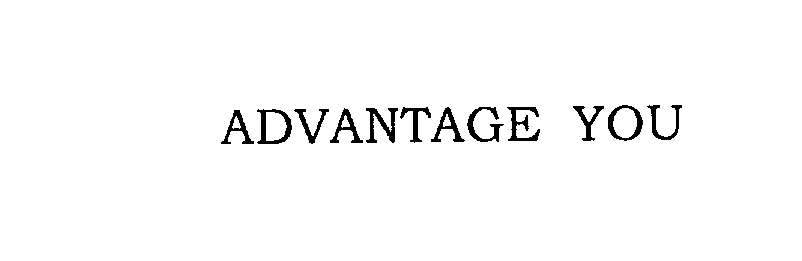  ADVANTAGE YOU