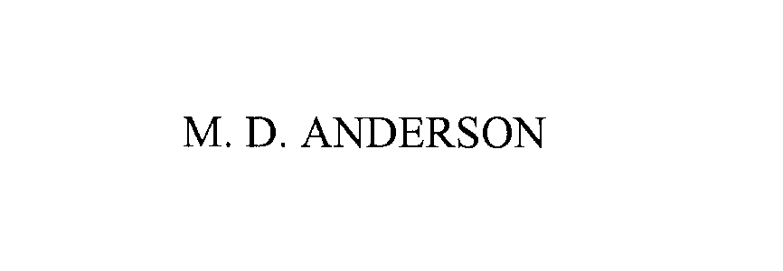 M. D. ANDERSON