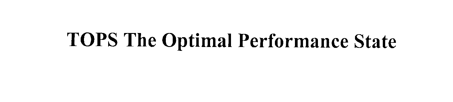  TOPS THE OPTIMAL PERFORMANCE STATE