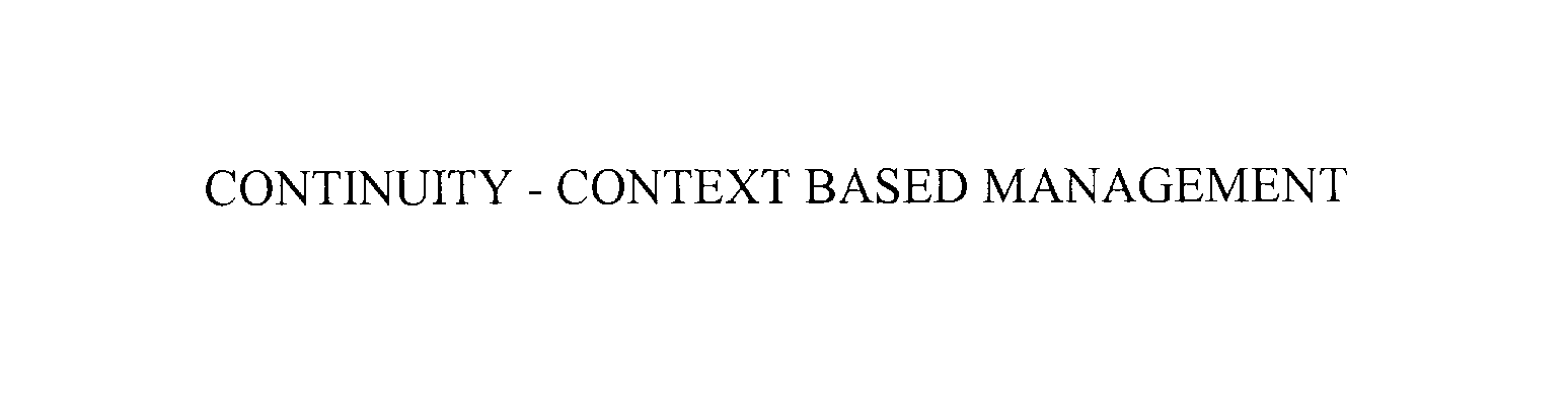  CONTINUITY - CONTEXT BASED MANAGEMENT