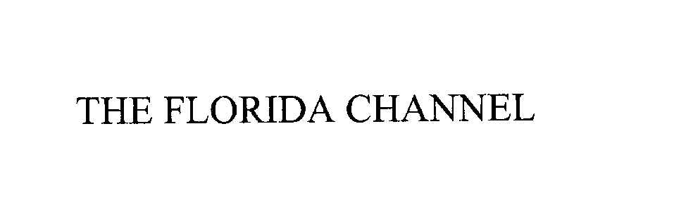 Trademark Logo THE FLORIDA CHANNEL