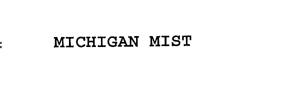  MICHIGAN MIST