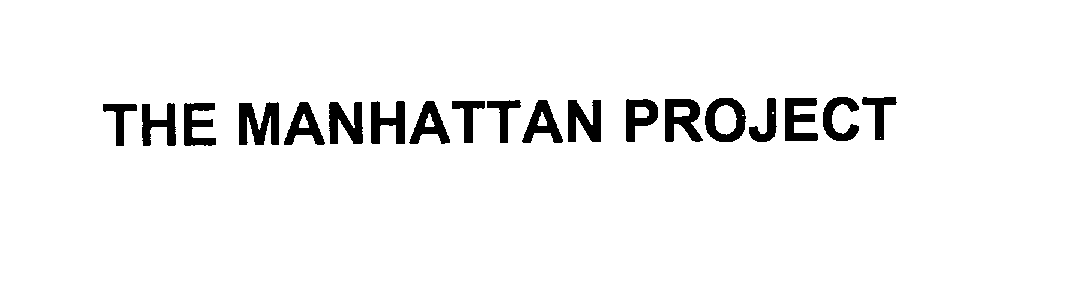 Trademark Logo THE MANHATTAN PROJECT