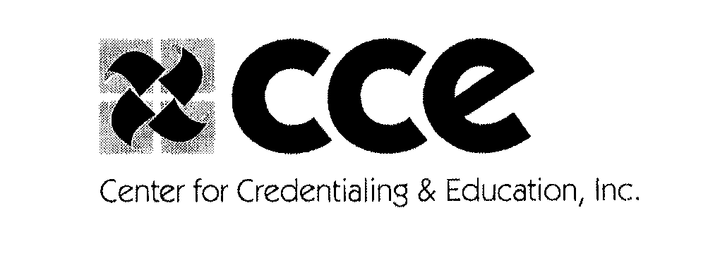  CCE CENTER FOR CREDENTIALING &amp; EDUCATION, INC.