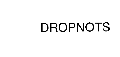 Trademark Logo DROPNOTS