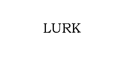  LURK