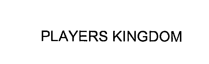 Trademark Logo PLAYERS KINGDOM