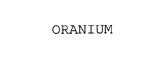  ORANIUM