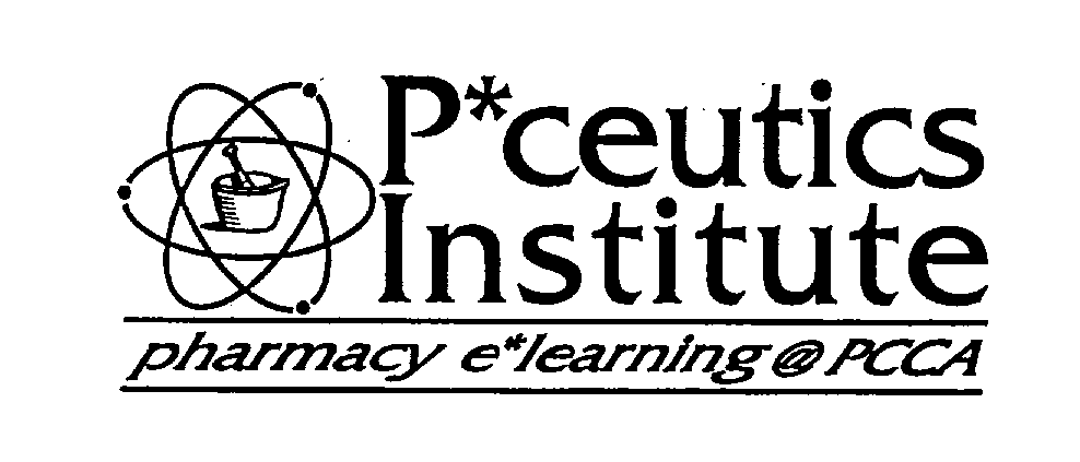  P*CEUTICS INSTITUTE PHARMACY E*LEARNING @ PCCA