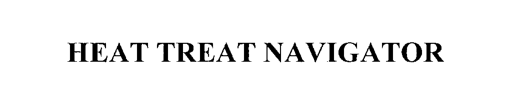 Trademark Logo HEAT TREAT NAVIGATOR