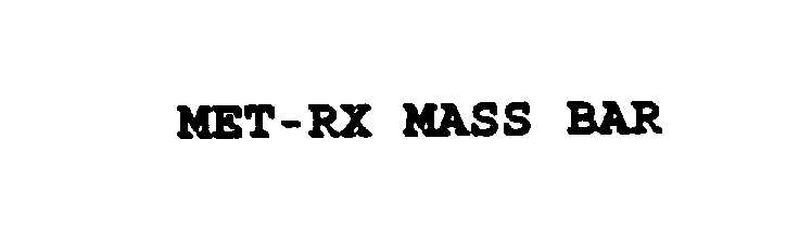 Trademark Logo MET-RX MASS BAR