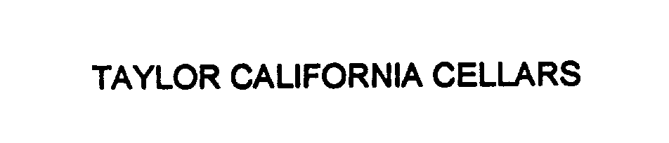Trademark Logo TAYLOR CALIFORNIA CELLARS