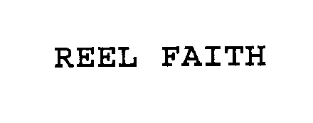 Trademark Logo REEL FAITH