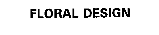 Trademark Logo FLORAL DESIGN