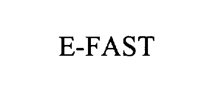 Trademark Logo E-FAST