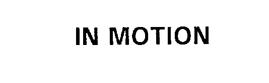 Trademark Logo IN MOTION