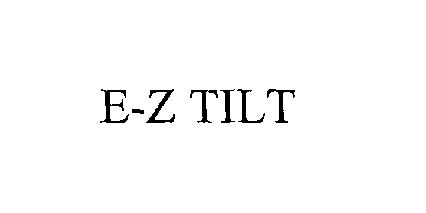 Trademark Logo E-Z TILT