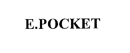 Trademark Logo E.POCKET
