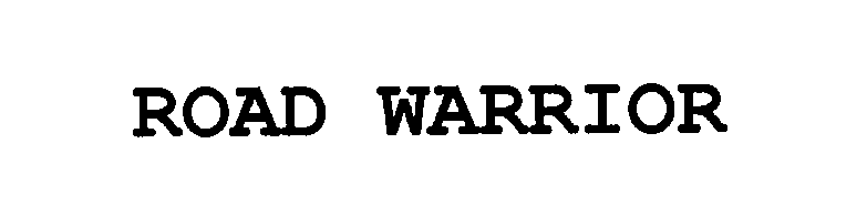 Trademark Logo ROAD WARRIOR
