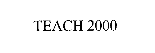  TEACH 2000