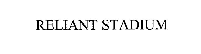 Trademark Logo RELIANT STADIUM