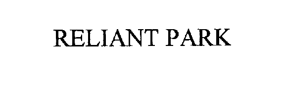 Trademark Logo RELIANT PARK