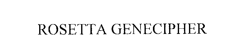Trademark Logo ROSETTA GENECIPHER