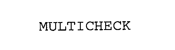Trademark Logo MULTICHECK