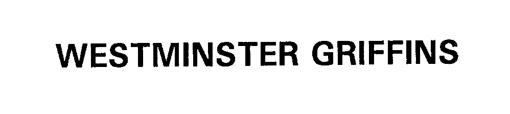 Trademark Logo WESTMINSTER GRIFFINS