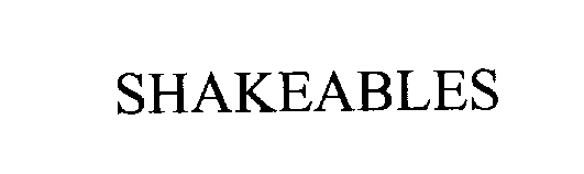 Trademark Logo SHAKEABLES