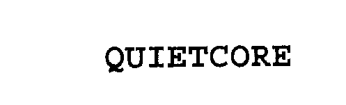  QUIETCORE