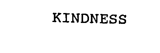 KINDNESS