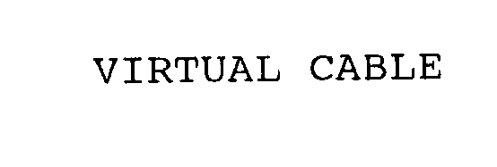 Trademark Logo VIRTUAL CABLE