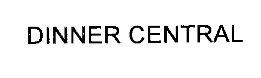 Trademark Logo DINNER CENTRAL