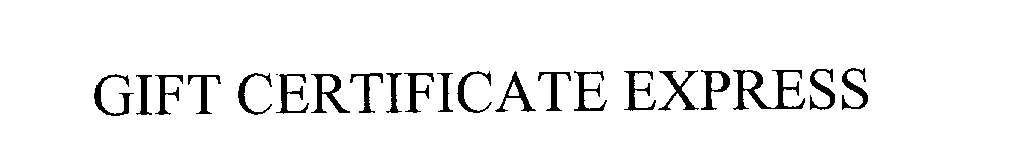 Trademark Logo GIFT CERTIFICATE EXPRESS