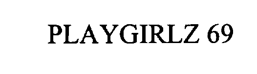  PLAYGIRLZ 69