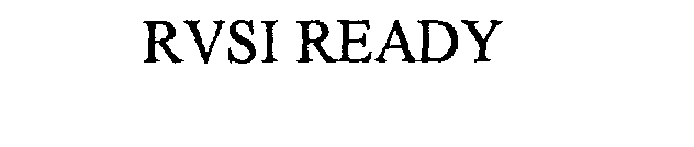 Trademark Logo RVSI READY