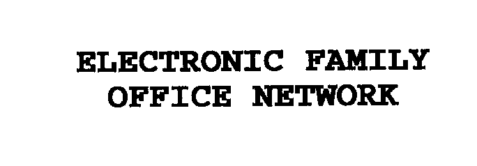 Trademark Logo ELECTRONIC FAMILY OFFICE NETWORK