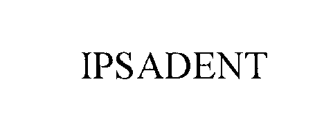 Trademark Logo IPSADENT