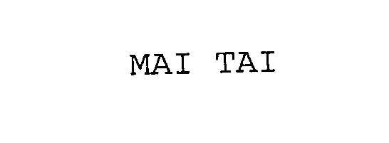 Trademark Logo MAI TAI