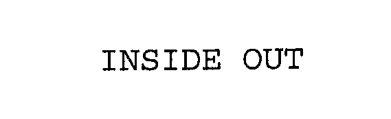 INSIDE OUT