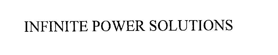 Trademark Logo INFINITE POWER SOLUTIONS