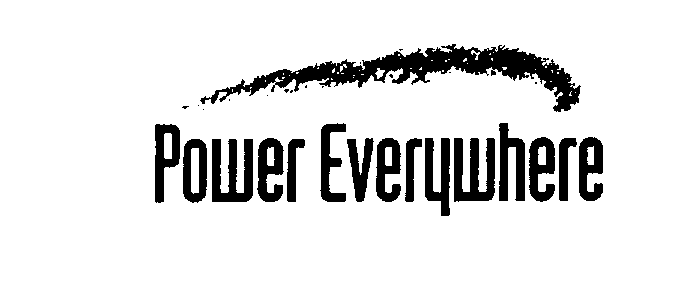 POWER EVERYWHERE